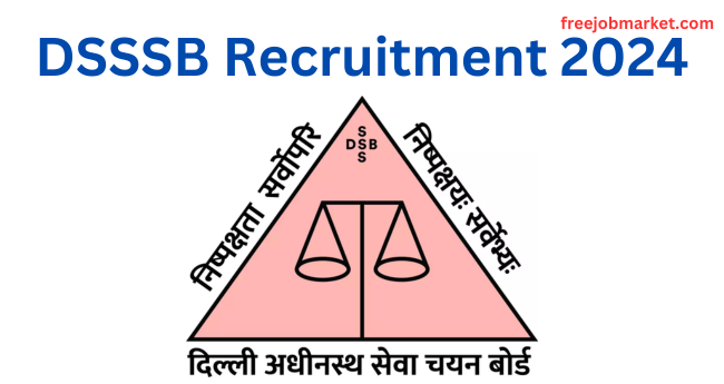 DSSSB Recruitment 2024: Post Graduate Teacher Post | 297 Vacancies - Apply Now